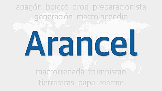 Arancel, palabra del año 2025