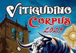Programa completo de las fiestas de Corpus de Vitigudino 2025