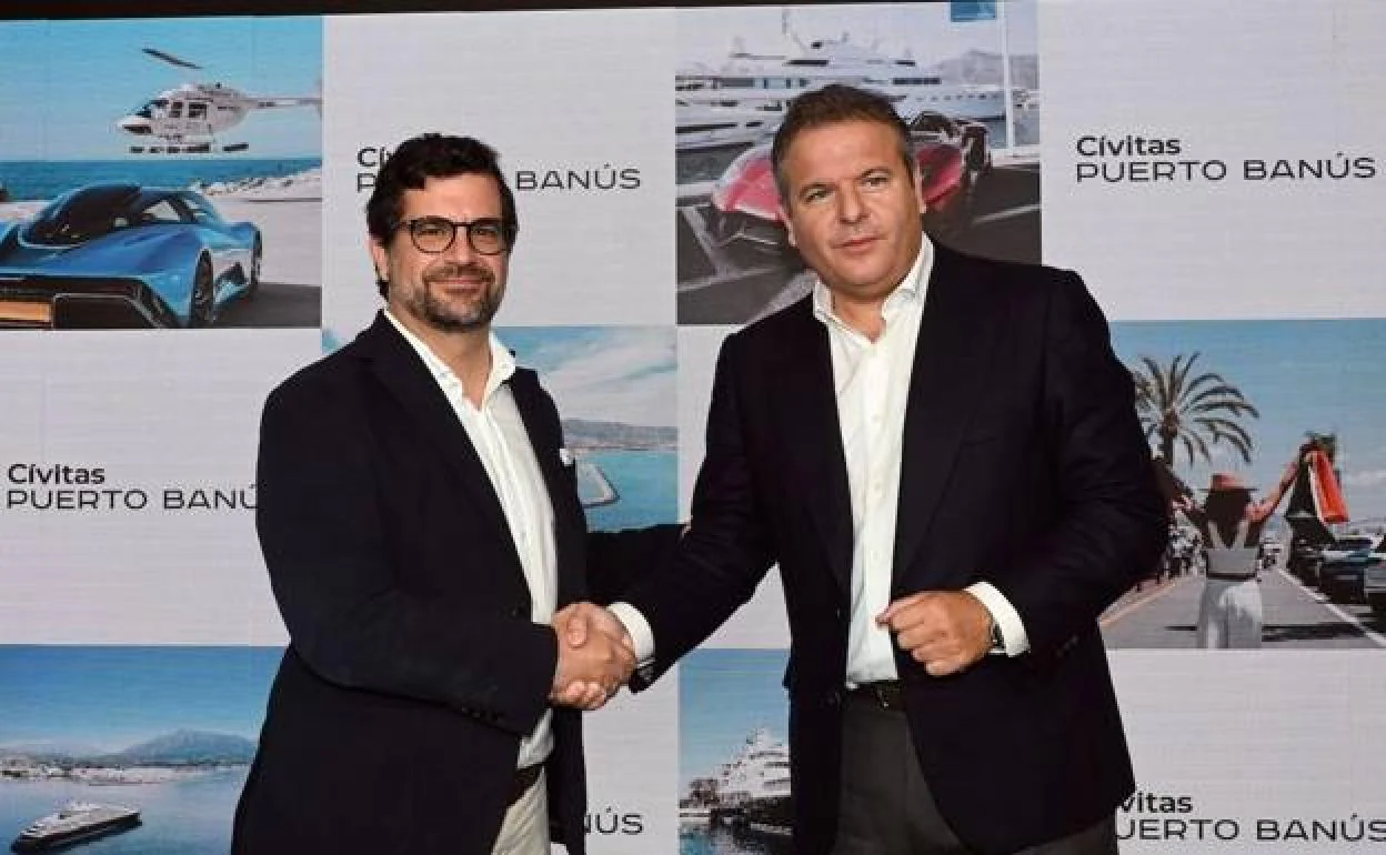 Juan Núñez, CEO of Puerto Banús and Alejandro Alaya, President of Civitas 