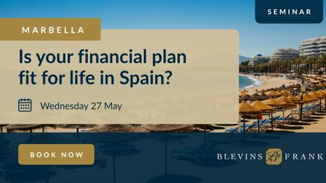 Blevins Franks financial planning seminar-Is your financial plan fit for life in Spain?